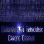 Defenders of Tetsoidea: Chrono Chonus