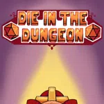 Die in the Dungeon