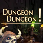 Dungeon Dungeon!