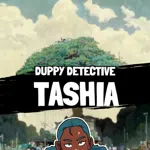 Duppy Detective Tashia
