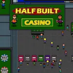Half Built: Casino