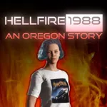 Hellfire 1988: An Oregon Story
