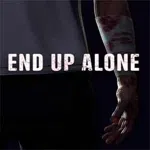 END UP ALONE