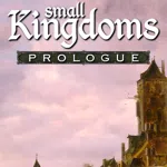Small Kingdoms Prologue