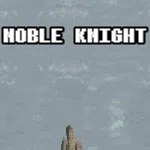 NOBLE KNIGHT