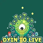 Dyin To Live