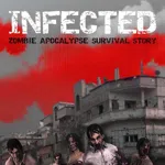Infected: Zombie Apocalypse Survival Story