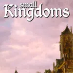 Small Kingdoms