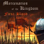 Mercenaries of the Kingdom: First Blood