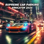 Supreme Car Parking Simulator 2024