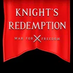 Knight's Redemption: War for freedom