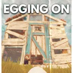 Egging On