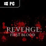 REVENGE: First Blood