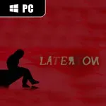 Later On