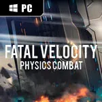 Fatal Velocity: Physics Combat