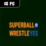 SUPER BALL WRESTLE YES