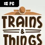 Trains & Things
