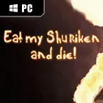 Eat my Shuriken and Die!
