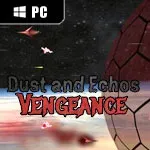 Dust and Echos: Vengeance