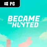 Became The Hunted