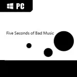 Five Seconds of Bad Music