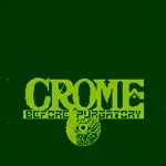 Crome: Before Purgatory