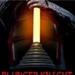 Plunger Knight - Washers of Truth