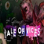 A Grim Tale of Vices