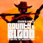 Borderlands 3: Bounty of Blood - A Fistful of Redemption