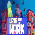 Late For Work