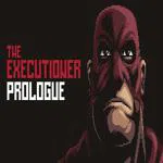 The Executioner: Prologue