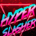Hyper Slasher