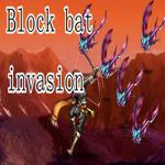 Block bat invasion