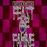 Heaven's Voice Feast of Famine