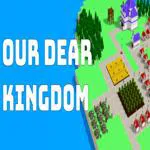 Our Dear Kingdom