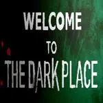 Welcome To The Dark Place