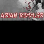 Asian Riddles