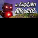 No Captain Allowed!