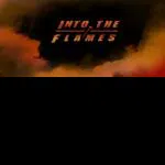 Into The Flames