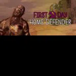 First Day: Home Defender