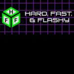 Hard, Fast, & Flashy