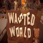 Wasted World