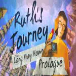 Ruth's Journey - The Long Way Home (Prologue)