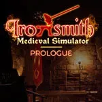 Ironsmith Medieval Simulator: Prologue