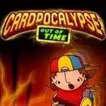 Cardpocalypse: Out of Time