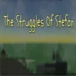 The Struggles Of Stefan