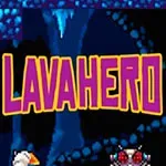LAVA HERO