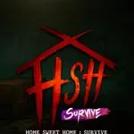 Home Sweet Home : Survive
