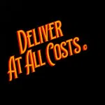 Deliver At All Costs