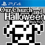 Our Church and Halloween RPG - Story Five (Scott Version)